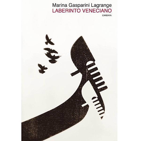 Laberinto veneciano / Candaya Abierta Bd.3, Marina Gasparini Lagrange