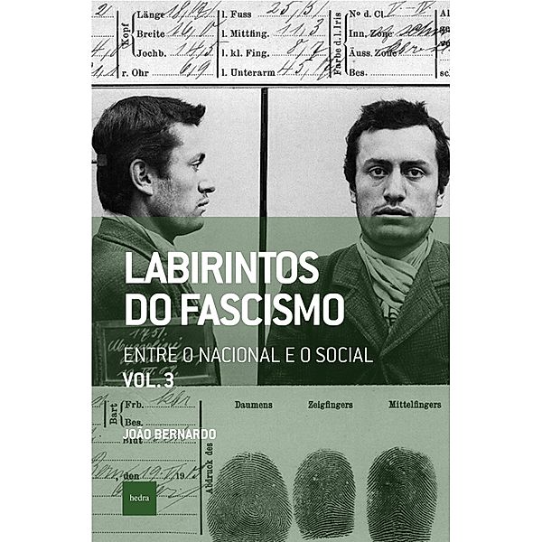 Labirintos do fascismo: Entre o nacional e o social / Que horas são? Bd.16, João Bernardo