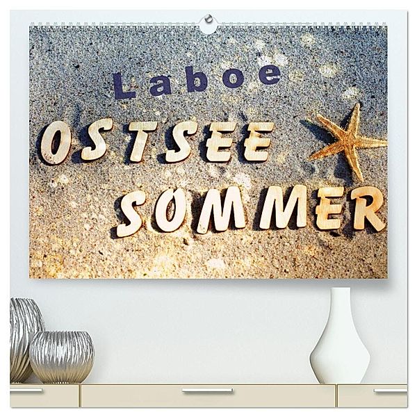 Laboe - Ostsee - Sommer (hochwertiger Premium Wandkalender 2024 DIN A2 quer), Kunstdruck in Hochglanz, Tanja Riedel