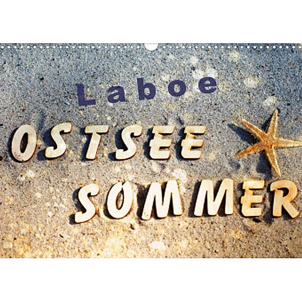 Laboe - Ostsee - Sommer (Wandkalender 2022 DIN A3 quer), Tanja Riedel