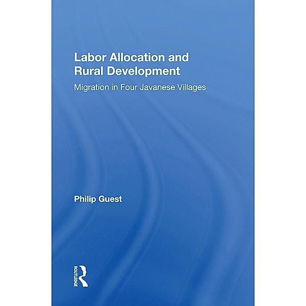 Labor Allocation And Rural Development, Philip Guest