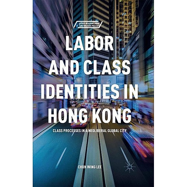 Labor and Class Identities in Hong Kong, C. Lee