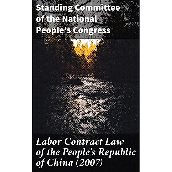 Labor Contract Law of the People's Republic of China (2007), Standing Committee of the National People's Congress