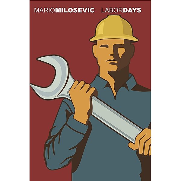 Labor Days, Mario Milosevic