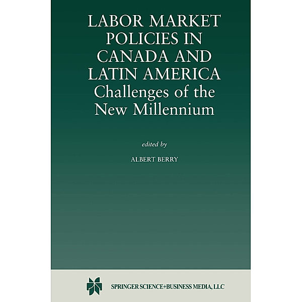 Labor Market Policies in Canada and Latin America: Challenges of the New Millennium