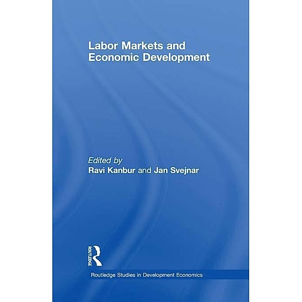 Labor Markets and Economic Development / Routledge Studies in Development Economics