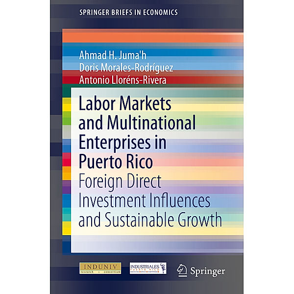 Labor Markets and Multinational Enterprises in Puerto Rico, Ahmad H. Juma'h, Doris Morales-Rodriguez, Antonio Lloréns-Rivera