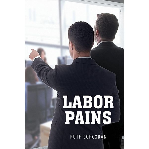 Labor Pains, Ruth Corcoran