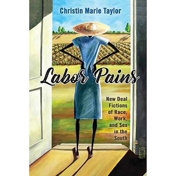 Labor Pains / Margaret Walker Alexander Series in African American Studies, Christin Marie Taylor