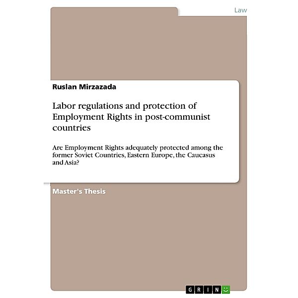 Labor regulations and protection of Employment Rights in post-communist countries, Ruslan Mirzazada