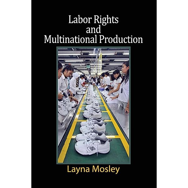 Labor Rights and Multinational Production, Layna Mosley