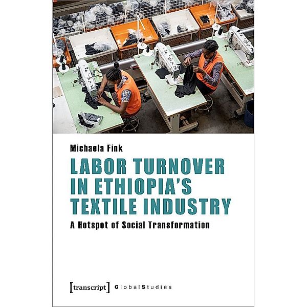 Labor Turnover in Ethiopia's Textile Industry, Michaela Fink