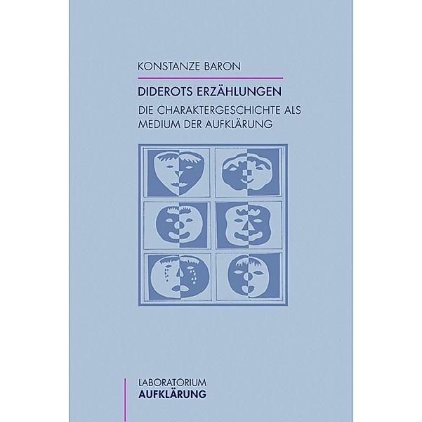 Laboratorium Aufklärung: 17 Diderots Erzählungen, Konstanze Baron