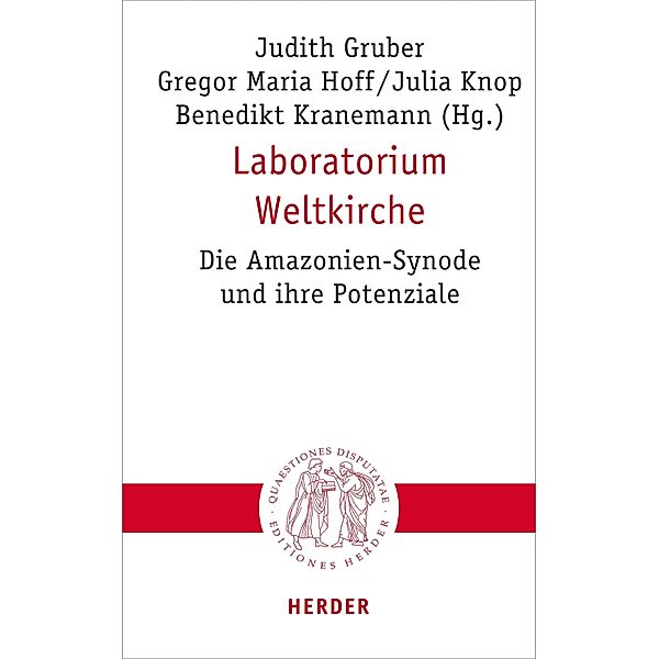 Laboratorium Weltkirche / Quaestiones disputatae Bd.322