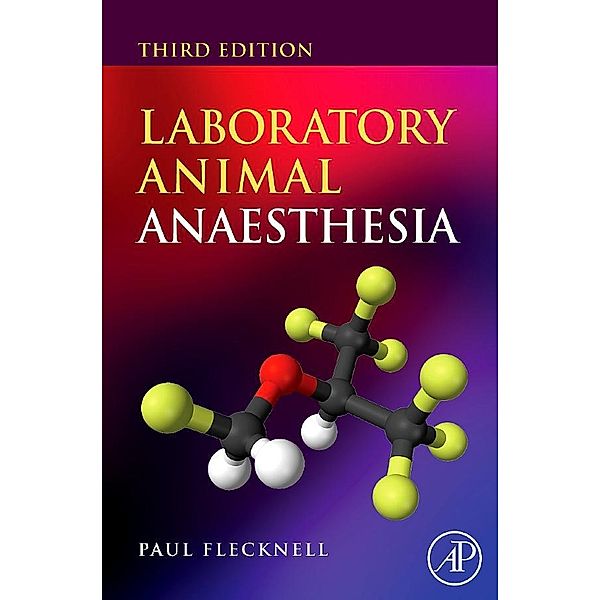 Laboratory Animal Anaesthesia, Paul Flecknell