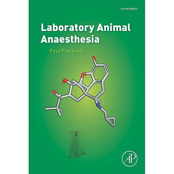 Laboratory Animal Anaesthesia, Paul Flecknell