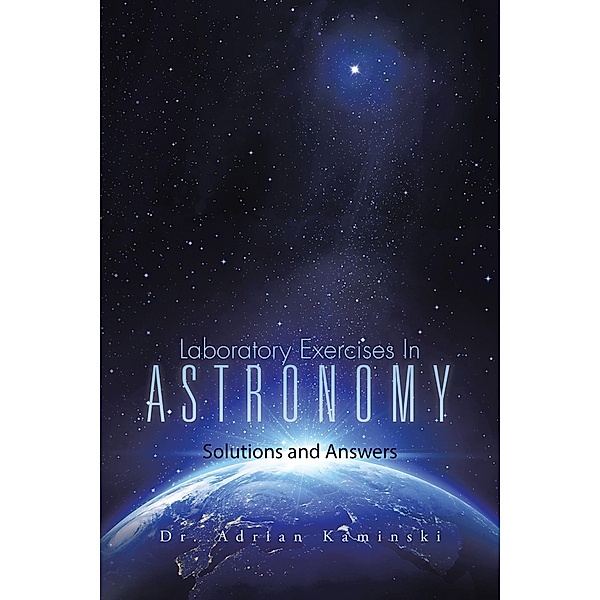 Laboratory Exercises in Astronomy, Adrian Kaminski