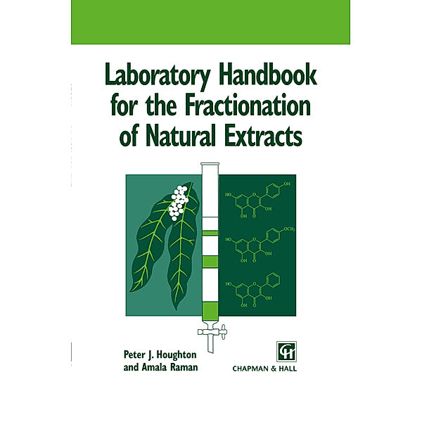 Laboratory Handbook for the Fractionation of Natural Extracts, Peter Houghton, Amala Raman