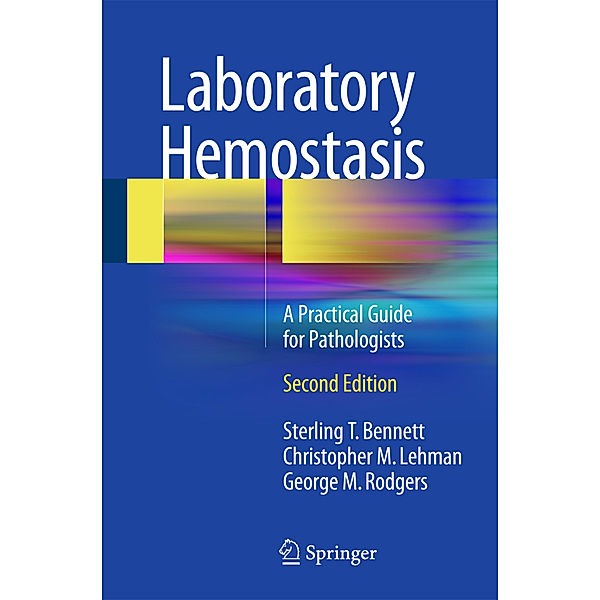 Laboratory Hemostasis, Sterling T. Bennett, Christopher M. Lehman, George M. Rodgers