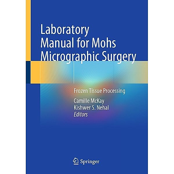 Laboratory Manual for Mohs Micrographic Surgery