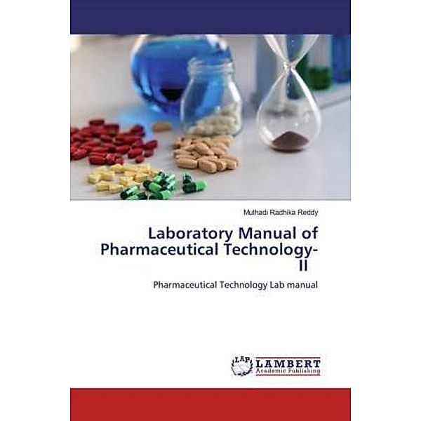 Laboratory Manual of Pharmaceutical Technology-II, Muthadi Radhika Reddy
