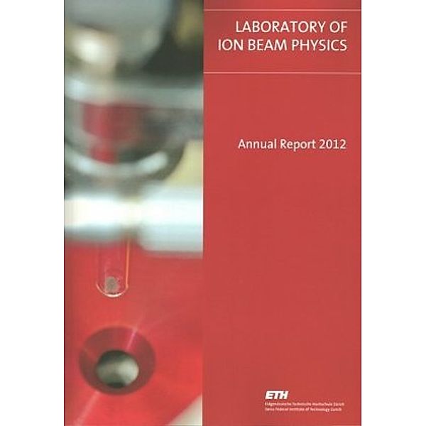 Laboratory of Ion Beam Physics, Annual Report 2012