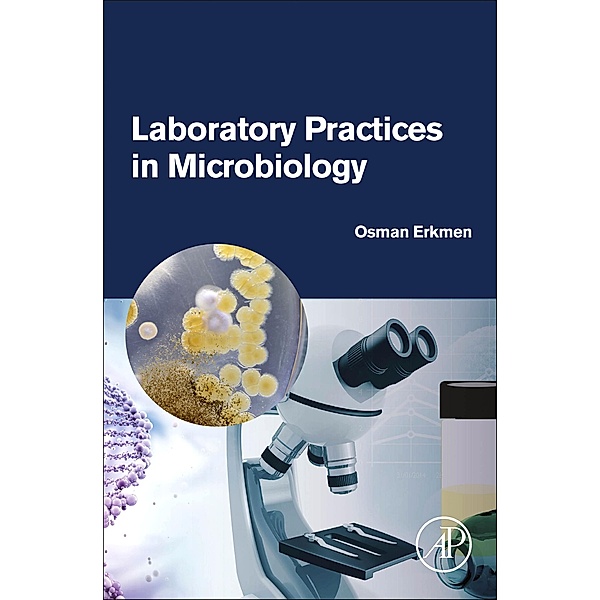 Laboratory Practices in Microbiology, Osman Erkmen