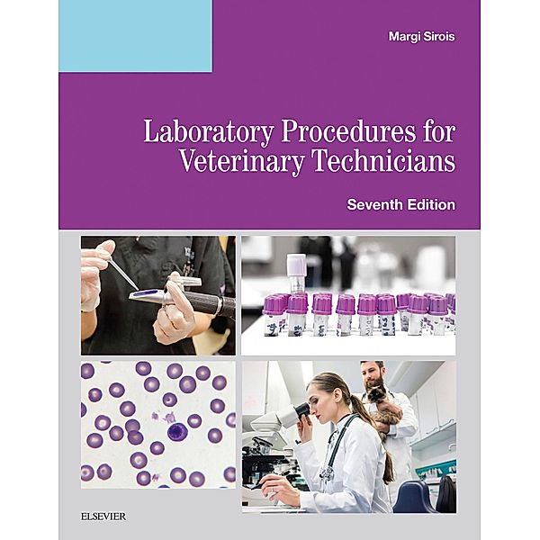 Laboratory Procedures for Veterinary Technicians E-Book, Margi Sirois