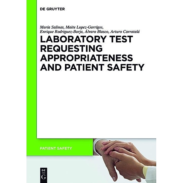 Laboratory Test requesting Appropriateness and Patient Safety / Patient Safety Bd.14, María Salinas, Maite Lopez-Garrígos, Enrique Rodriguez-Borja, Álvaro Blasco, Arturo Carratalá