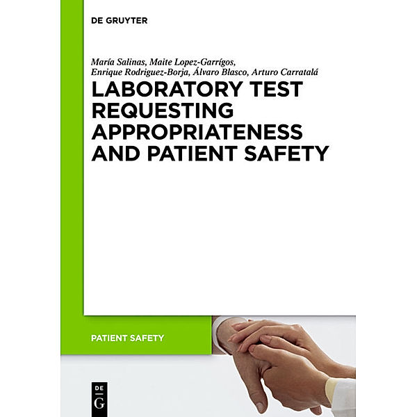 Laboratory Test requesting Appropriateness and Patient Safety, Álvaro Blasco, María Salinas, Arturo Carratalá, Maite Lopez-Garrígos, Enrique Rodriguez-Borja