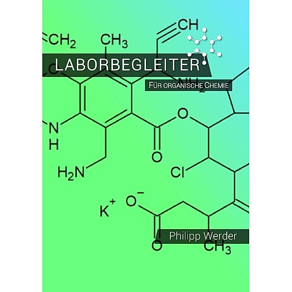 Laborbegleiter / Laborbegleiter für organische Chemie, Philipp Werder