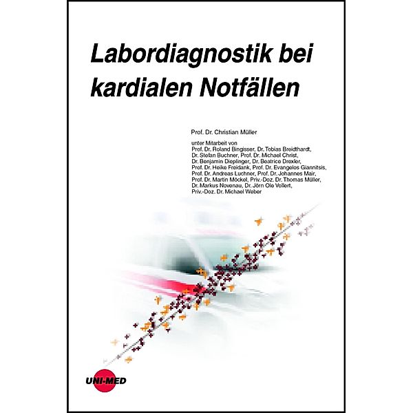 Labordiagnostik bei kardialen Notfällen / UNI-MED Science, Christian Müller