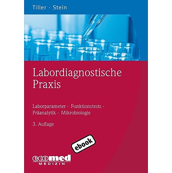 Labordiagnostische Praxis, Friedrich W. Tiller, Birgit Stein