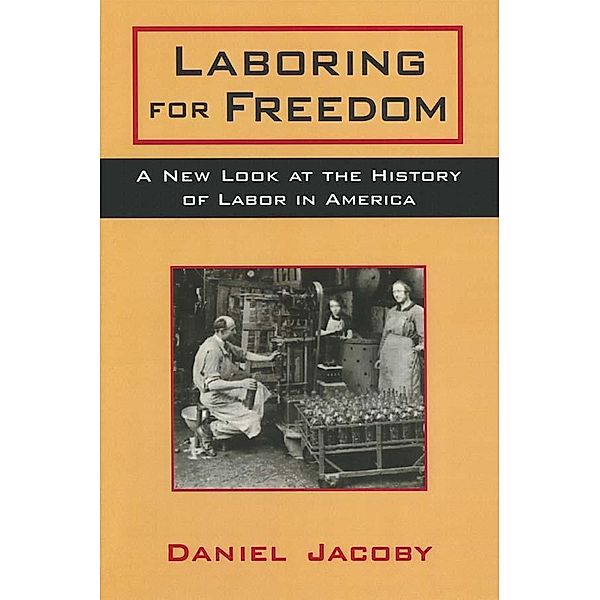 Laboring for Freedom, Daniel Jacoby