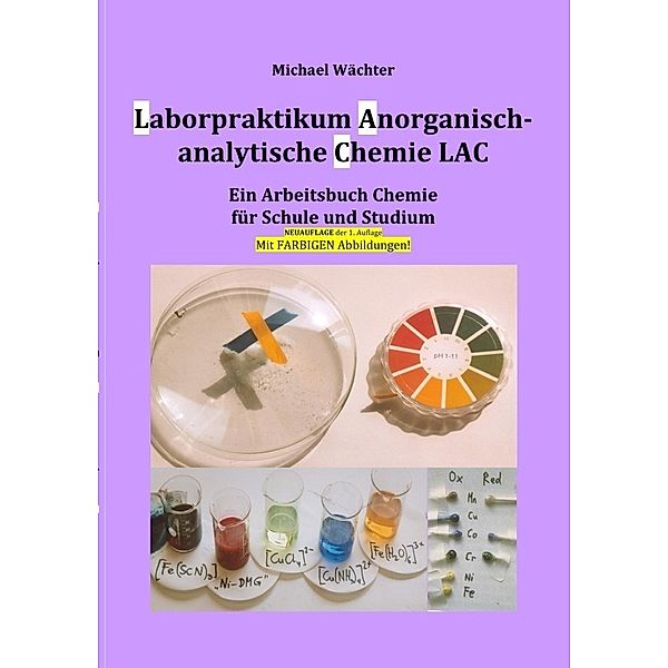 Laborpraktikum Anorganisch-analytische Chemie LAC, Michael Wächter