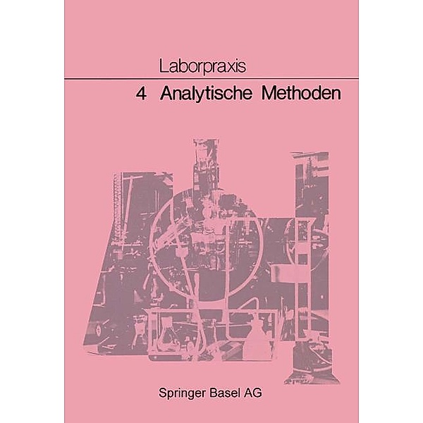 Laborpraxis: 4 Analytische Methoden, Allemann, Bitzer, Claus, Frey, Lüthi, Meury, Wörfel