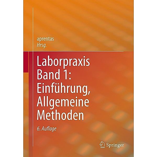 Laborpraxis Band 1: Einführung, Allgemeine Methoden