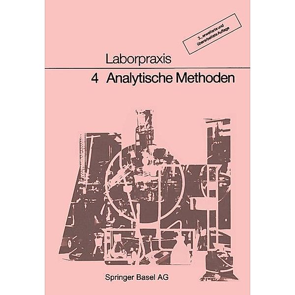 Laborpraxis Band 4: Analytische Methoden / Laborpraxis Bd.4, Allemann, Bitzer, Claus, Frey, Lüthi, Meury, Wörfel