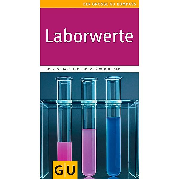 Laborwerte, Nicole Schaenzler, Wilfried P. Bieger