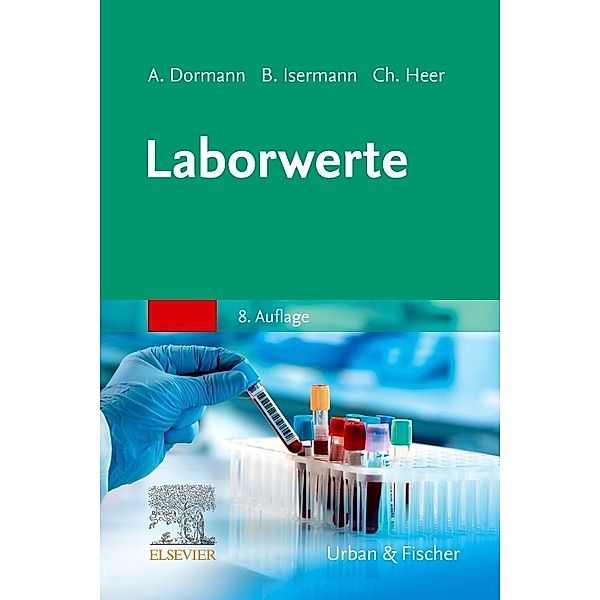 Laborwerte, Arno J. Dormann, Berend Isermann, Christian Heer