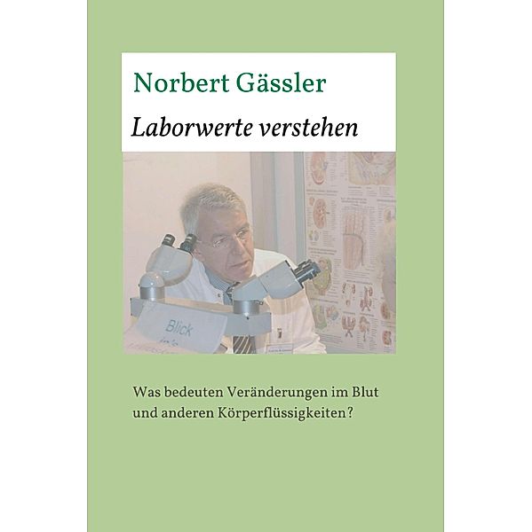 Laborwerte verstehen, Norbert Gässler