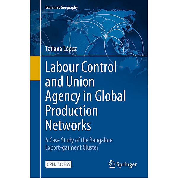Labour Control and Union Agency in Global Production Networks, Tatiana López
