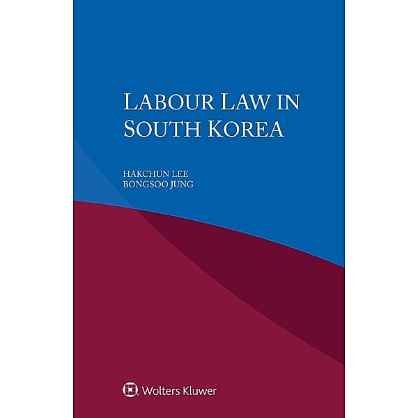 Labour Law in South Korea, Hakchun Lee