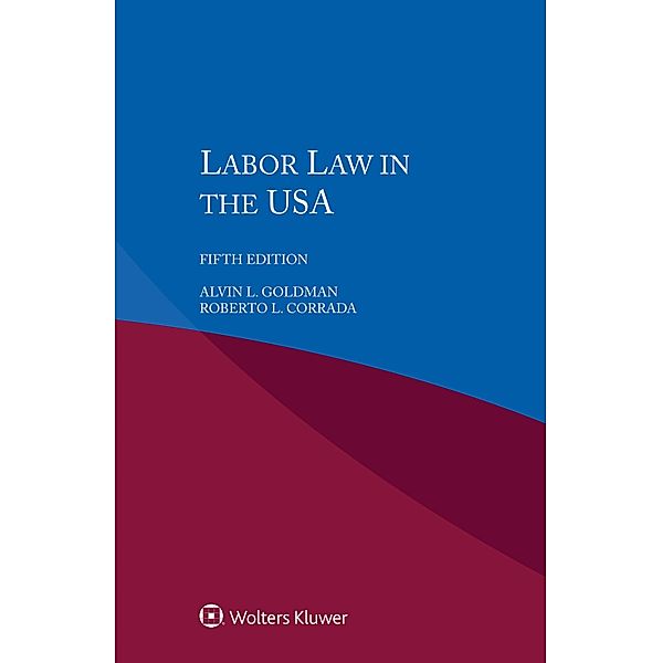 Labour Law in the USA, Alvin L. Goldman