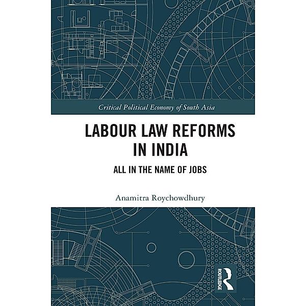 Labour Law Reforms in India, Anamitra Roychowdhury