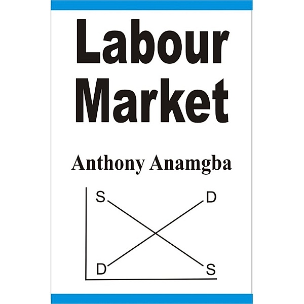 Labour Market, Anthony Anamgba