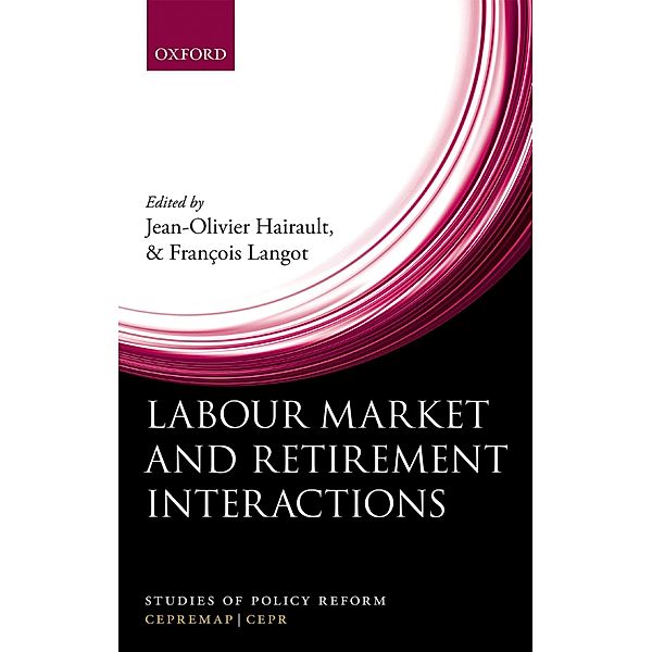 Labour Market and Retirement Interactions / Studies of Policy Reform