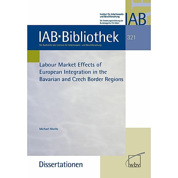 Labour Market Effects of European Intergration in the Bavarian and Czech Border Regions, Moritz