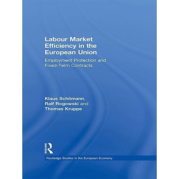 Labour Market Efficiency in the European Union, Thomas Kruppe, Ralf Rogowski, Klaus Schömann