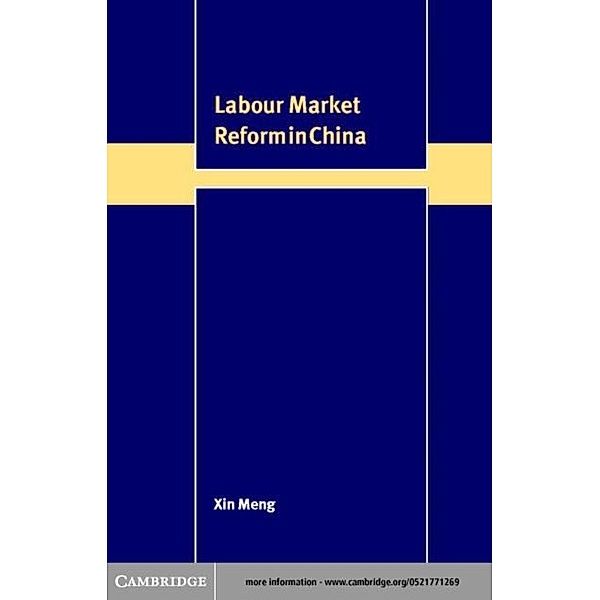 Labour Market Reform in China, Xin Meng